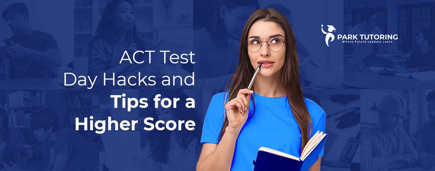 ACT Test Day Hacks, Tips and Tricks